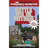 Battle with the Wither: An Unofficial Overworld Adventure, Book Six