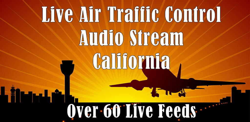 California Air Traffic Control Audio Live StreamsAmazon.co.jpAppstore
