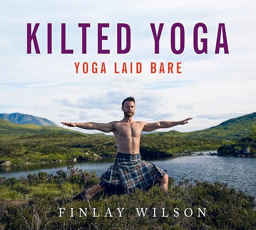 Download Kilted Yoga: Yoga Laid Bare - THE PERFECT SECRET SANTA PRESENT PDF