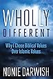 Wholly Different: Why I Chose Biblical Values Over Islamic Values