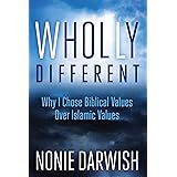 Wholly Different: Why I Chose Biblical Values Over Islamic Values