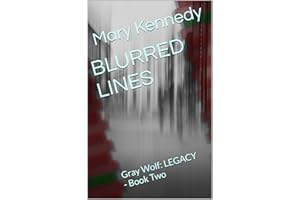 BLURRED LINES: Gray Wolf: LEGACY - Book Two (Gray Wolf LEGACY 2)