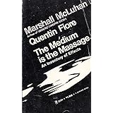 The Medium is the Massage: An Inventory of Effects