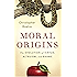 Moral Origins: The Evolution of Virtue, Altruism, and Shame