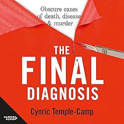 The Final Diagnosis: Obscure Cases of