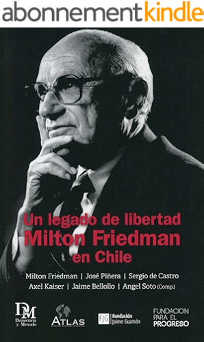 Download Un legado de libertad: Milton Friedman en Chile (Spanish Edition) PDF