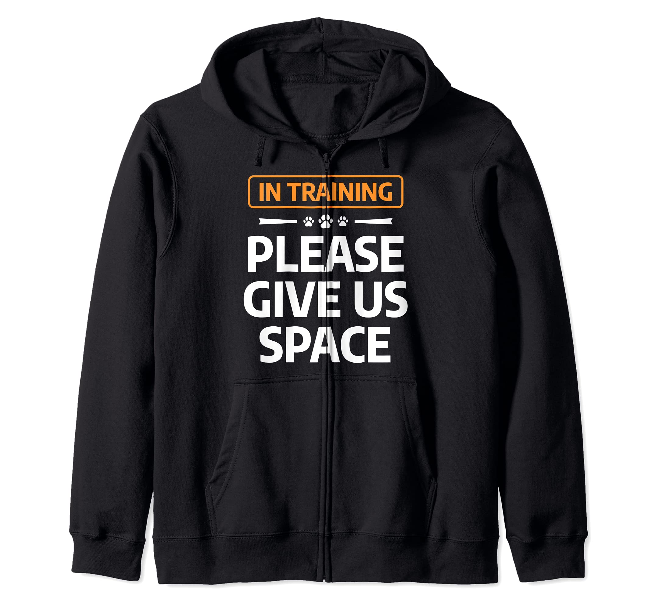 Funny Pet Animal Dogs Training Quote For A Dog Trainer Zip Hoodie