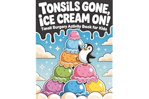 Tonsil Surgery Activity Book for Kids: Fun Recovery Puzzles, Coloring & Games - Tonsillectomy Recovery Gifts and Essentials f