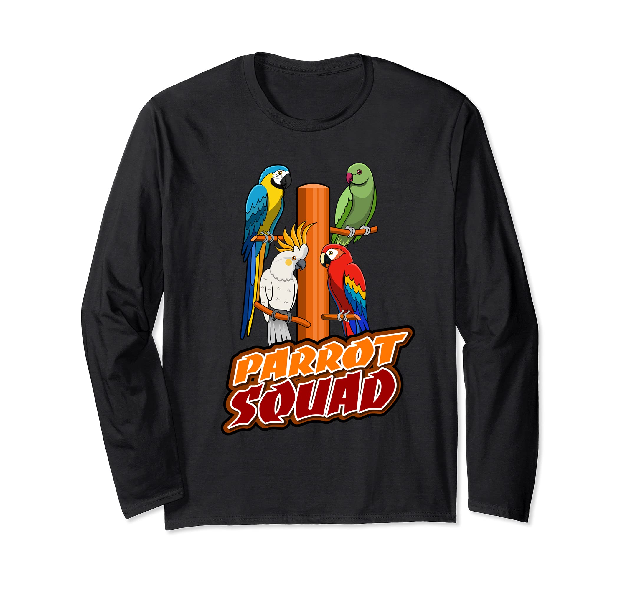 Parrot Squad Birds Exotic Animals Long Sleeve T-Shirt