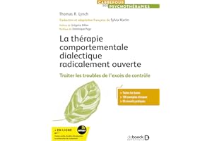 La thérapie comportementale dialectique radicalement ouverte: Traiter les troubles de l'excès de contrôle (French Edition)