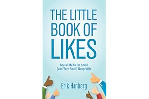 The Little Book of Likes: Social Media for Small (and Very Small) Nonprofits