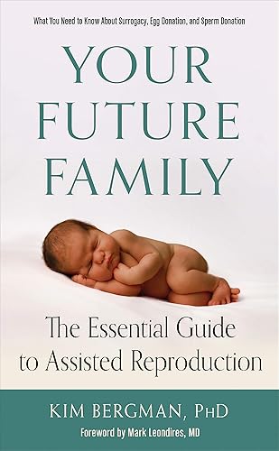 Download Your Future Family: The Essential Guide to Assisted Reproduction PDF