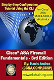 Cisco ASA Firewall Fundamentals - 3rd Edition: Step-By-Step Practical Configuration Guide Using the CLI for ASA v8.x and v9.x