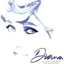 Amazon.com: Diana: The Musical Original Broadway Cast Recording ...