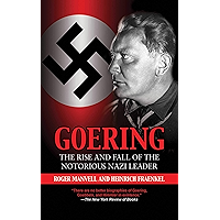 Goering: The Rise and Fall of the Notorious Nazi Leader book cover Goering: The Rise and Fall of the Notorious Nazi Leader book cover