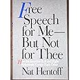 Free Speech for Me--But Not for Thee: How the American Left and Right Relentlessly Censor Each Other