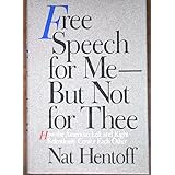 Free Speech for Me--But Not for Thee: How the American Left and Right Relentlessly Censor Each Other