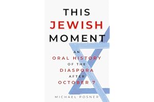 This Jewish Moment: An Oral History of the Diaspora after October 7