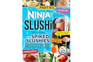 Ninja Slushi Recipe Book for Spiked Slushies: A Creative Collection of Icy Mixology Creations Inspired by Classic Cocktails, Perfect for Parties, Events, and Fun with the Ninja Slushi Maker