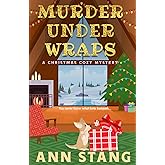 Murder Under Wraps: A Christmas Cozy Mystery (Celebrate the Season With a Mystery)