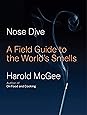 Nose Dive: A Field Guide to the World's Smells