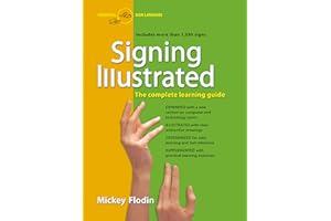 Signing Illustrated: The Complete Learning Guide, Expanded and Revised