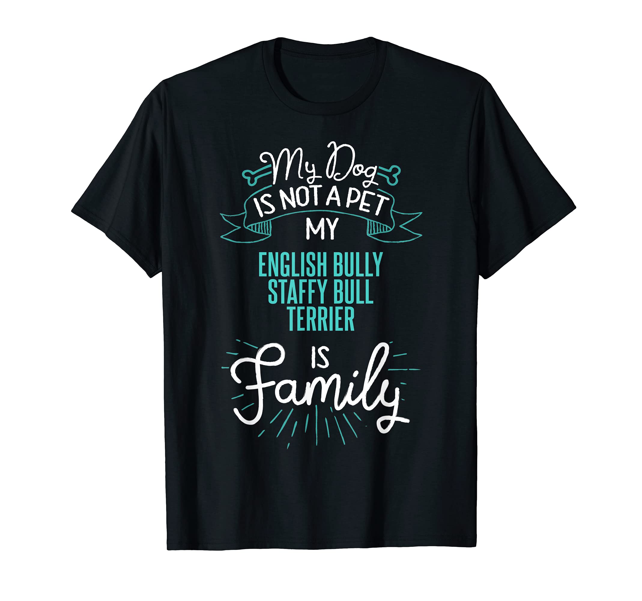 Cute English Bully Staffy Bull Terrier Design Family Dog T-Shirt