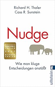 Nudge: Wie man kluge Entscheidungen anstößt (German Edition)