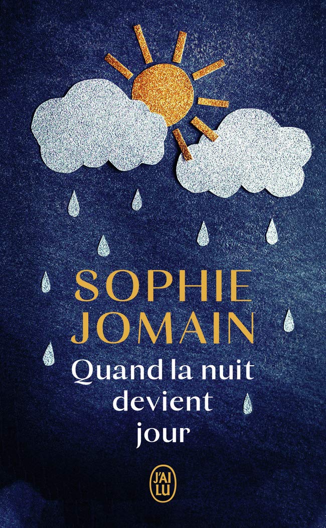 Quand La Nuit Devient Jour Litterature Francaise 12006 French Edition Jomain Sophie 9782290146804 Amazon Com Books