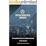A Spontaneous Order: The Capitalist Case For A Stateless Society