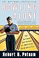 Bowling Alone: The Collapse and Revival of American Community