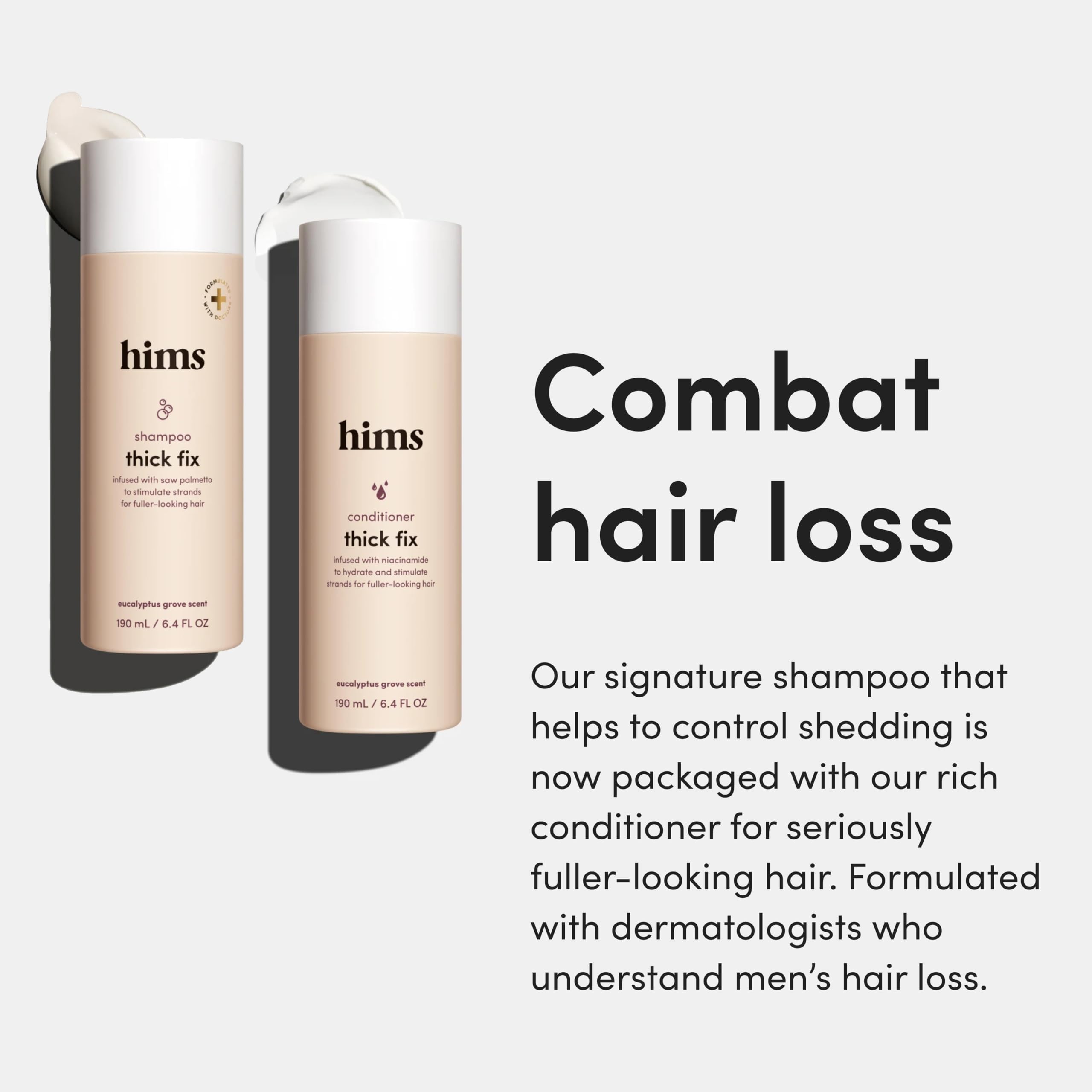 hims Thick Fix Shampoo & Conditioner Set - Saw Palmetto for Healthy Hair Growth & Thickening - Scalp Cleansing - Vegan, Sulfate-Free & Cruelty-Free - Eucalyptus Scent, 6.4 fl oz