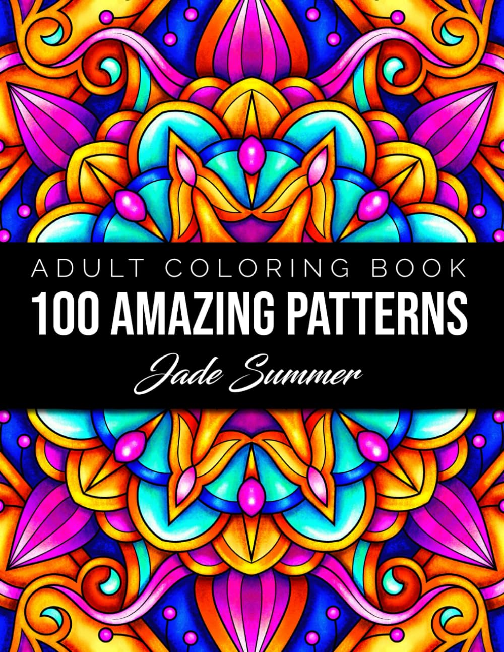 Photo 1 of 100 Amazing Patterns: An Adult Coloring Book with Fun, Easy, and Relaxing Coloring Pages