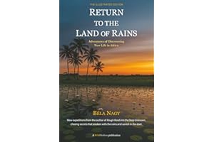 Return to the Land of Rains: Adventures of Discovering New Life in Africa