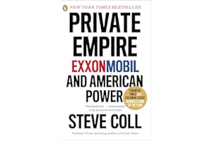 Private Empire: ExxonMobil and American Power
