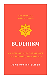Buddhism: An Introduction to the Buddha's Life, Teachings, and Practices (The Essential Wisdom Library)