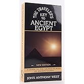 The Traveler's Key to Ancient Egypt: A Guide to Sacred Places