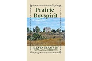 PRAIRIE BOYSPIRIT: An NDN Memoir