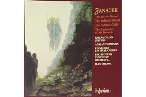 Janácek: The Eternal Gospel; The Ballad of Blaník; The Fiddler's Child; The Excursions of Mr. Broucek