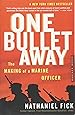 One Bullet Away: The Making of a Marine Officer