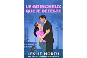 Le grincheux que je déteste: Une romance milliardaire Bosshole Grumpy-Sunshine (Les frères Lockhart t. 3) (French Edition)