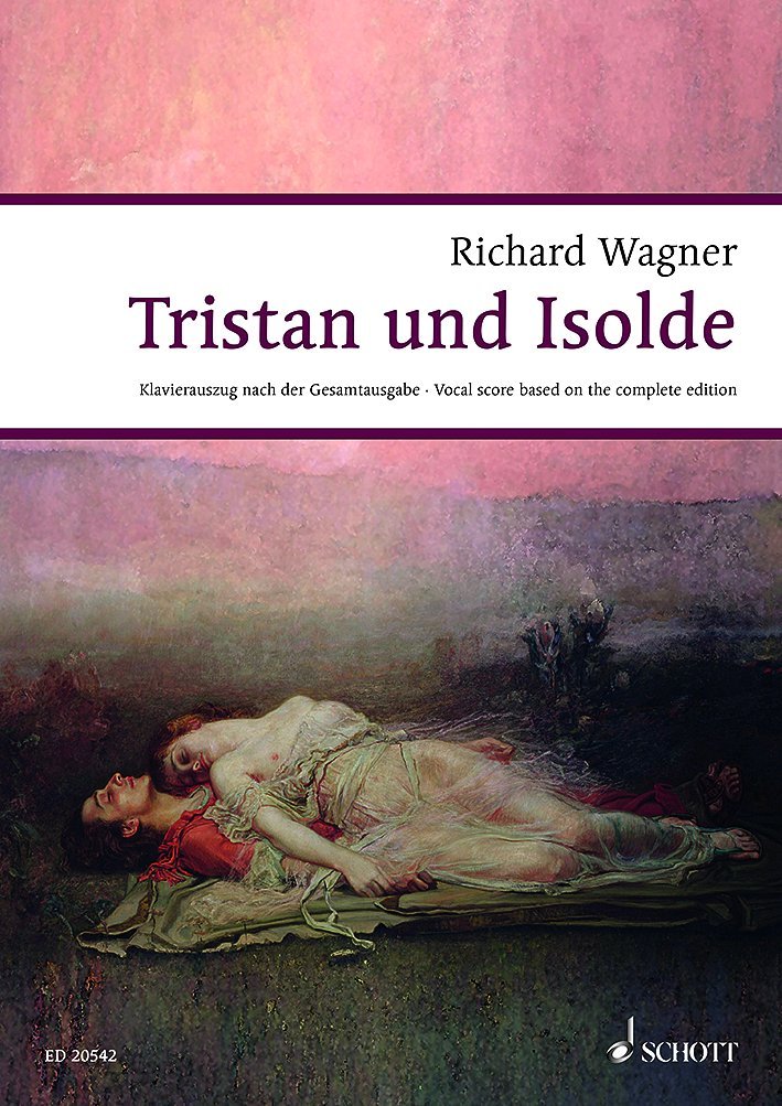 Tristan and Isolde WWV90 - Opera in 3 Acts - Wagner Urtext Piano/Vocal Scores - voice and piano - vocal/piano score - ( ED 20542 )