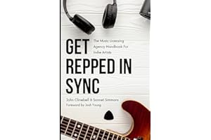 Get Repped In Sync: The Music Licensing Agency Handbook For Indie Artists