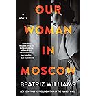 Our Woman in Moscow: A Novel