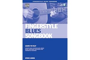 Fingerstyle Blues Songbook: Learn to Play Country Blues, Ragtime Blues and More | Steve James Guitar Sheet Music with TAB, St