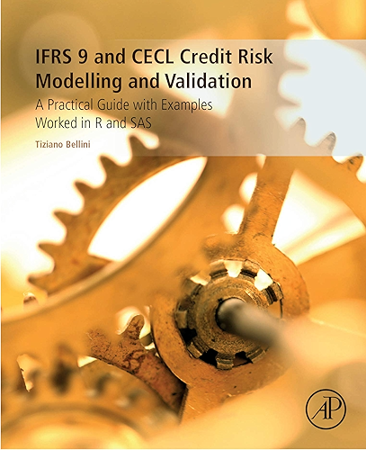 Download IFRS 9 and CECL Credit Risk Modelling and Validation: A Practical Guide with Examples Worked in R and SAS (English Edition) PDF