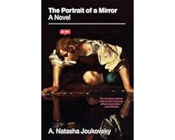 The Portrait of a Mirror: A Novel