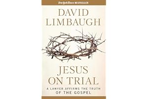 Jesus on Trial: A Lawyer Affirms the Truth of the Gospel