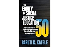 The Equity & Social Justice Education 50: Critical Questions for Improving Opportunities and Outcomes for Black Students