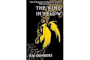 The King in Yellow, Deluxe Edition: An early classic of the weird fiction genre